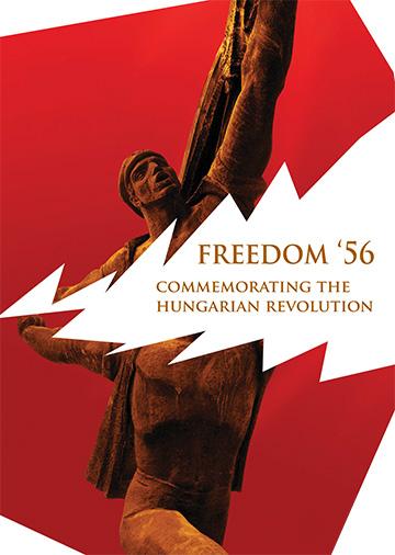Freedom '56, poster commemorating the Hungarian Revolution of 1956